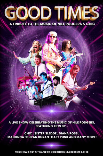 GOOD TIMES – A TRIBUTE TO THE MUSIC OF NILE RODGERS AND CHIC